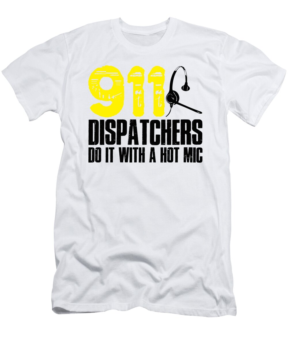 1 911 Dispatchers Do It with a Hot Mic Policeman Florian Dold Art T-Shirt