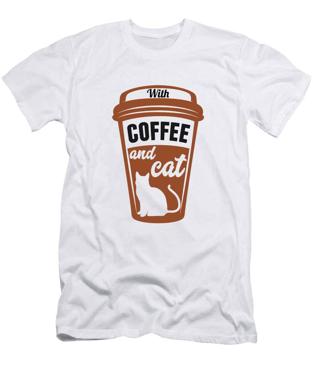 1 a Good Day Start with Coffee and Cat Th T-Shirt