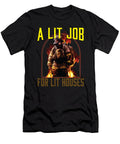 1 a Lit Job for Lit Houses Firefighter Firefighting Fireman Maximus Designs T-Shirt