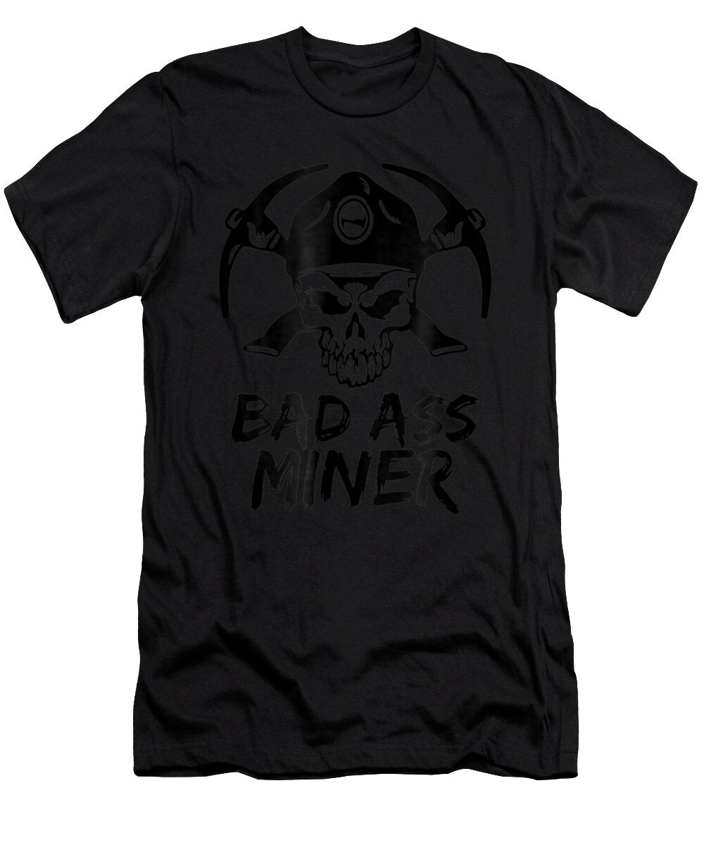 1 Bad Ass Coal Miner with Skull and Mining Hat Shannon Nelson Art T-Shirt