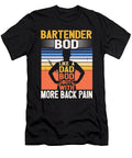 1 Bartender Bod Like a Dad Bod Biology Teacher Fathers Day Maximus Designs T-Shirt