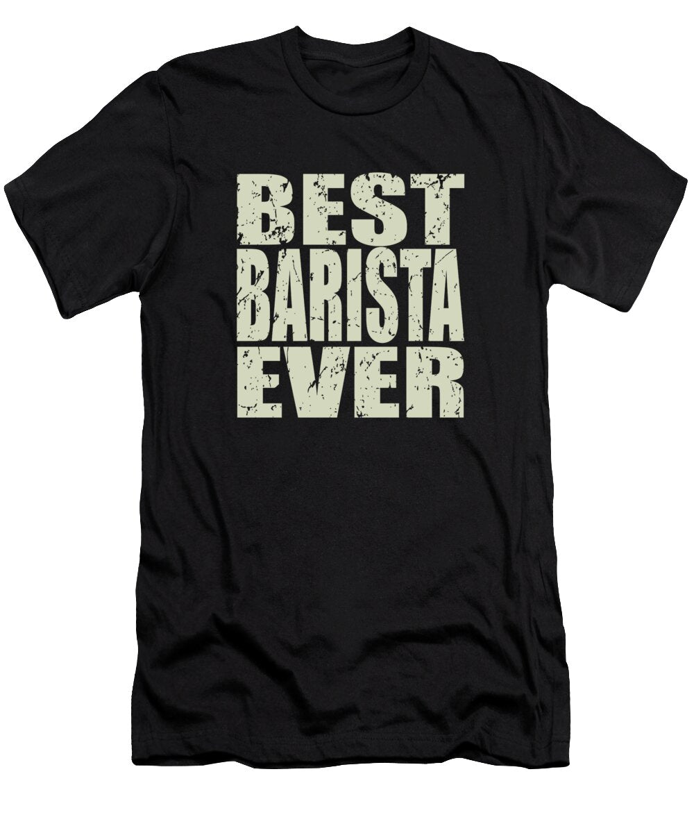 1 Best Barista Ever Barista Gift Manuel Schmucker T-Shirt