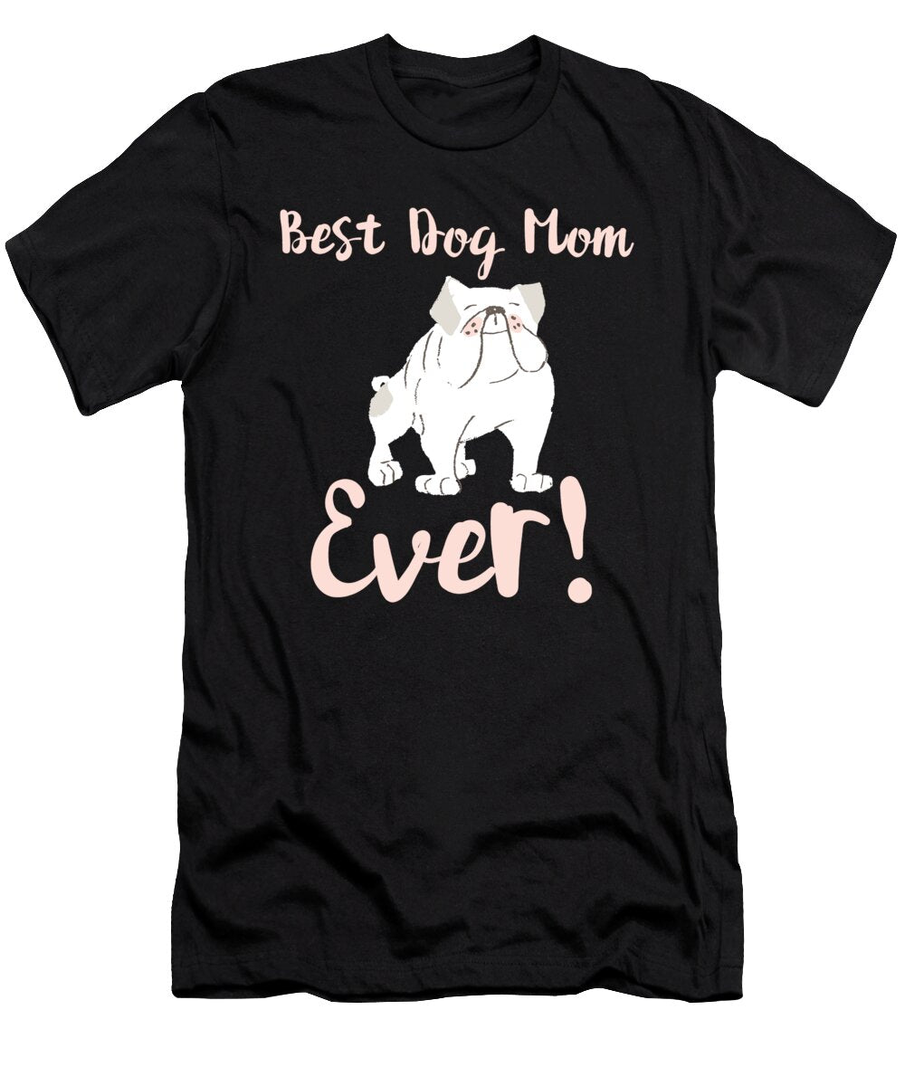 1 Bestdogmomever Bulldog Kaylin Watchorn T-Shirt