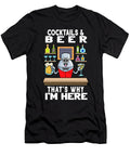 1 Cocktails Beers Thats Why Im Here Barkeeper Colorfulsnow T-Shirt