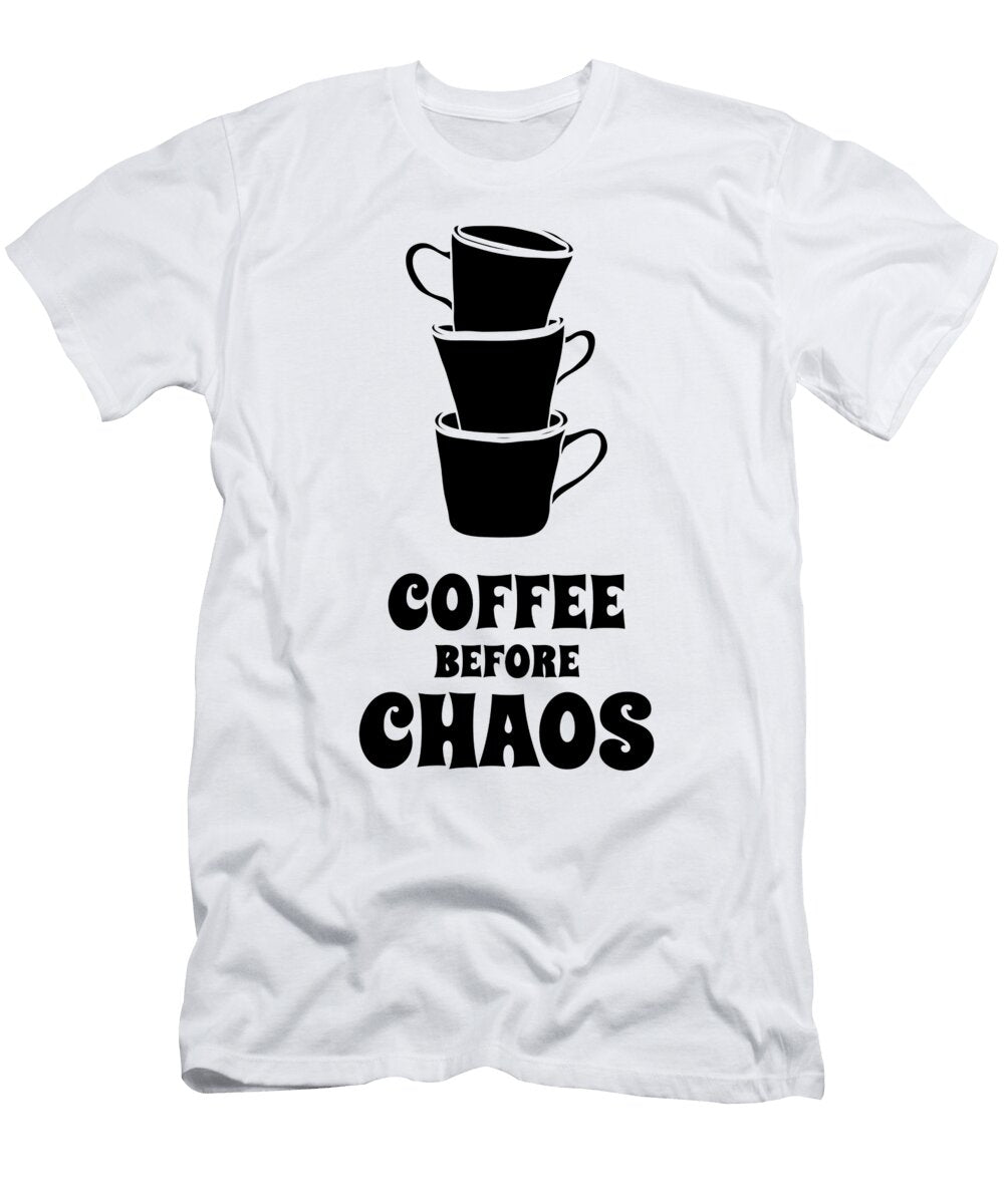1 Coffee Before Chaos Me T-Shirt