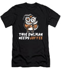 1 Coffee Caffeine Barista Roasting Cafe Roaster Coffee Owl Crazy Squirrel T-Shirt