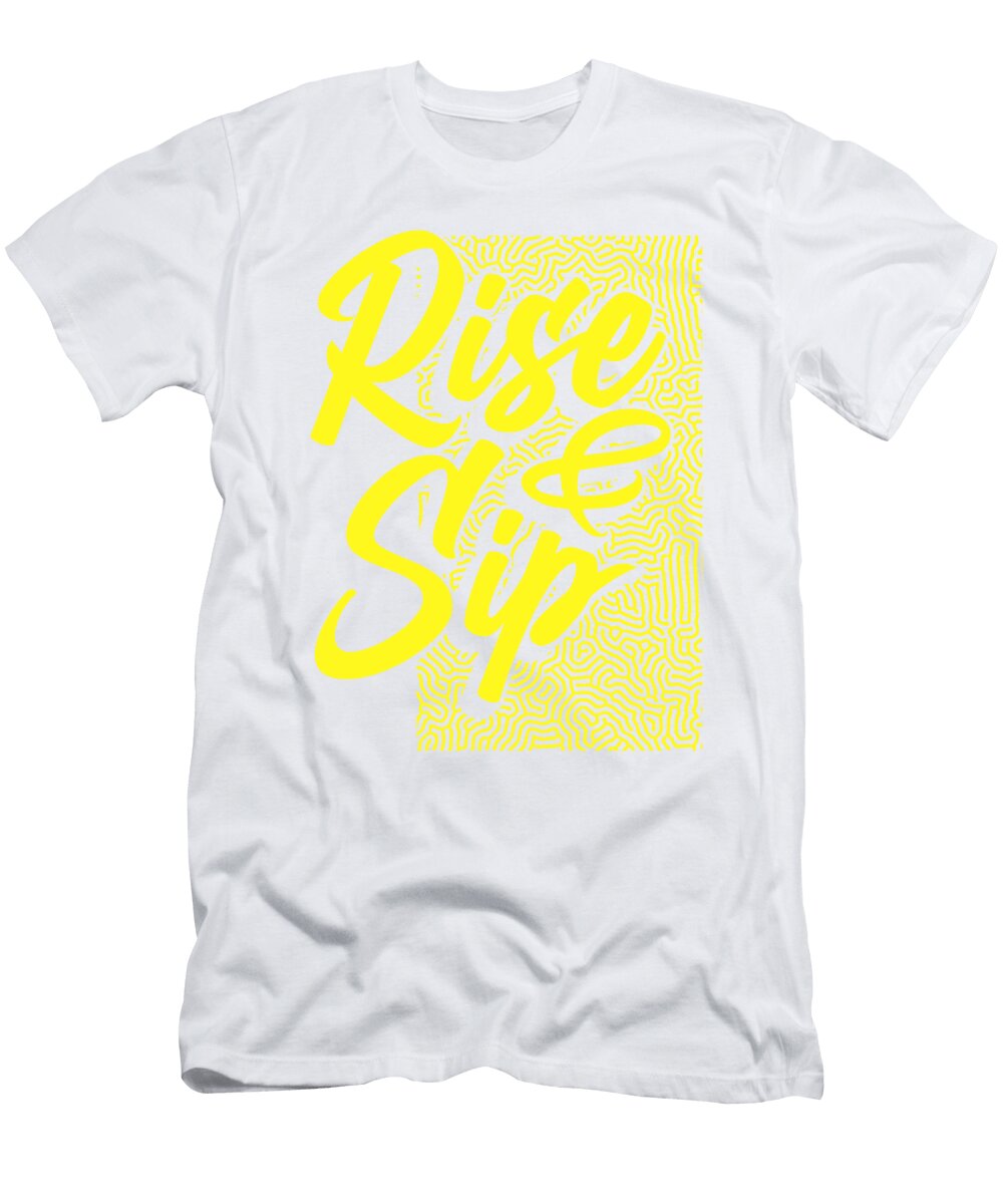 1 Coffee Lover Gift Idea Rise and Sip Coffee Addict Kanig Designs T-Shirt