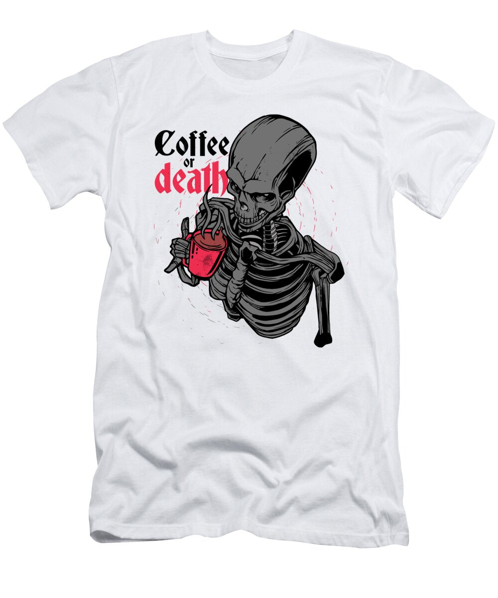 1 Coffee or Death Funny Skeleton Sarcastic Humor Florian Dold Art T-Shirt