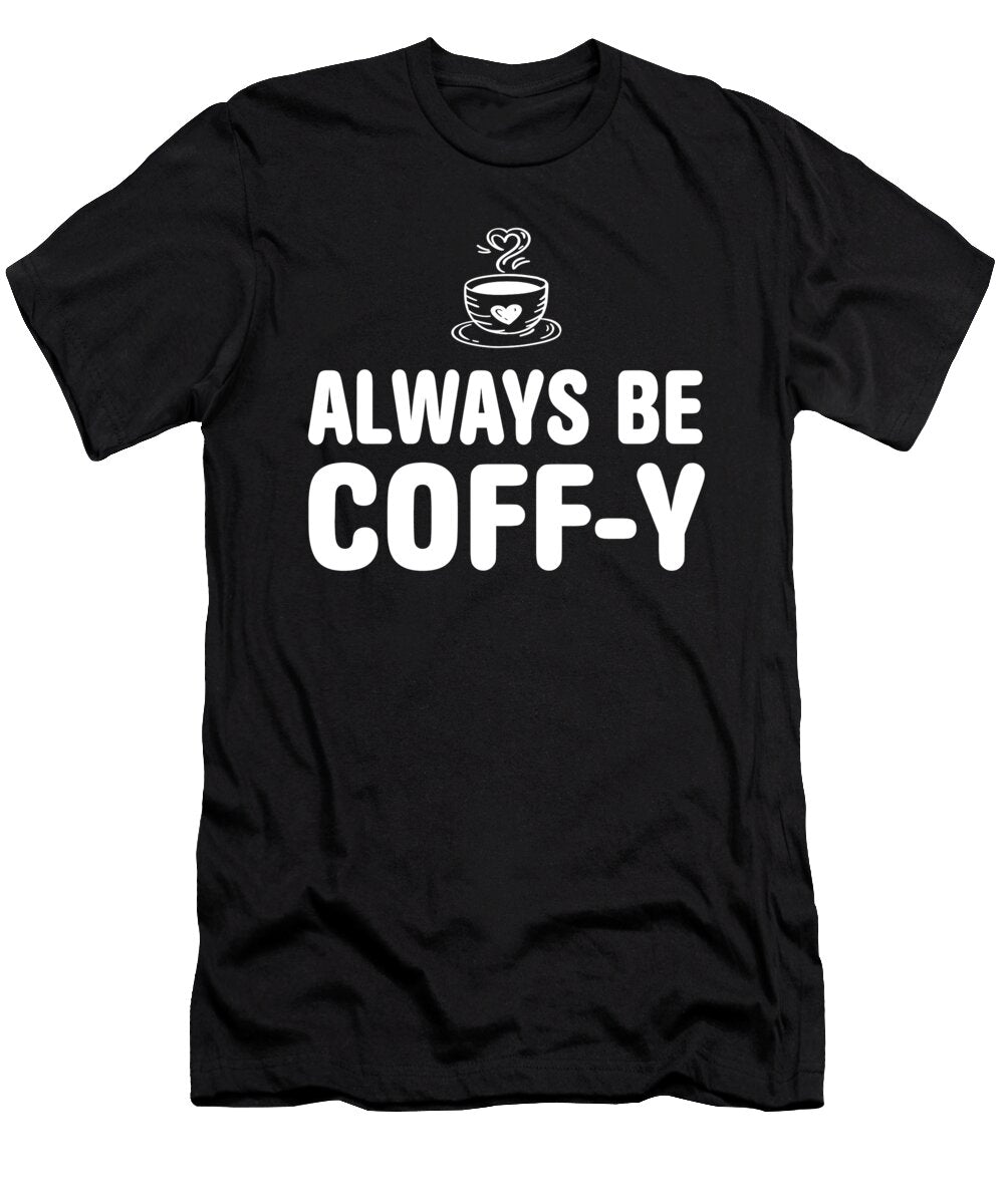 1 Coffee Sayings Funny Manuel Schmucker T-Shirt