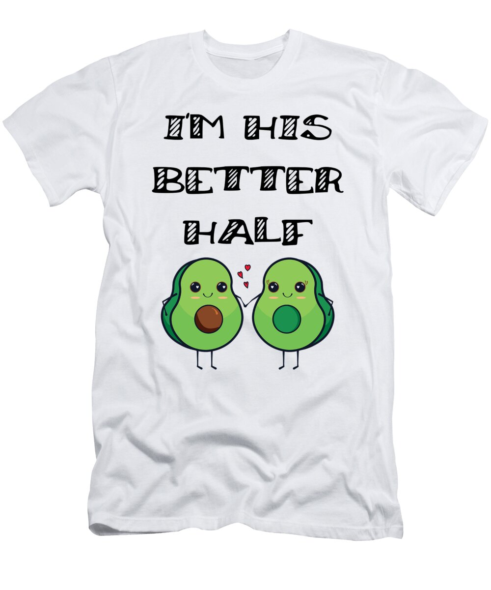 1 Cute Couples Matching Im His Better Half Avocado James C T-Shirt