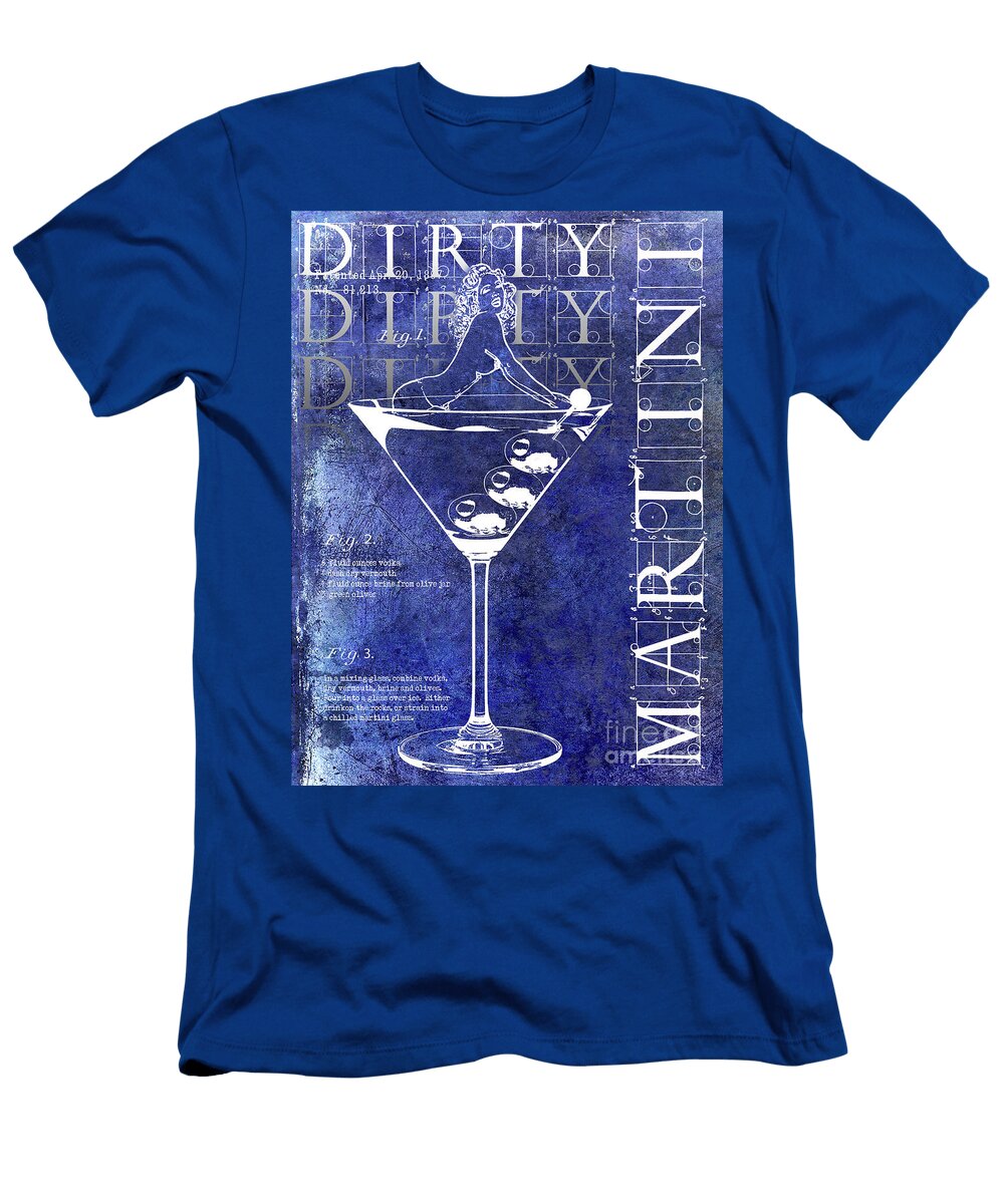 1 Dirty Dirty Martini Patent Blue Jon Neidert T-Shirt