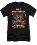 1 Diver Tender We Do Precision Job Gift Item Shi Hu Kang T-Shirt