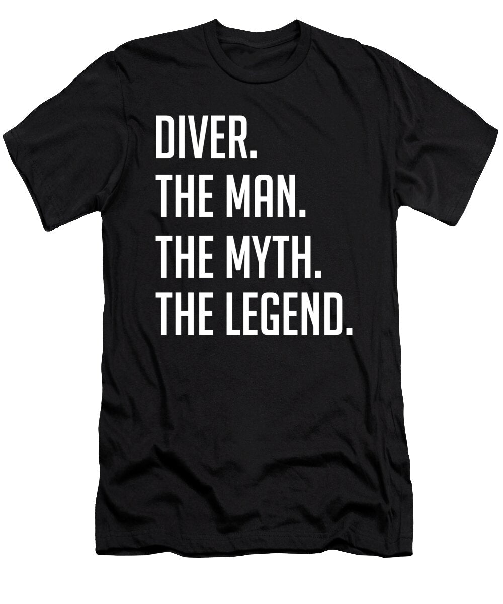 1 Diver the Man the Myth the Legend Funny Secret Santa Cal Nyto T-Shirt