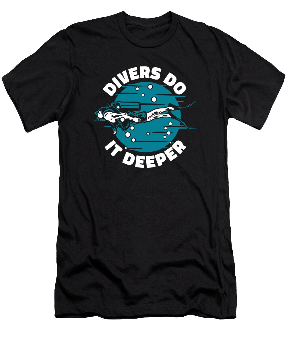 1 Divers to It Deeper Underwater Technical Scuba Diver Graphics Lab T-Shirt