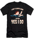 1 Do Not Always Swim Gift David Schuele Art T-Shirt
