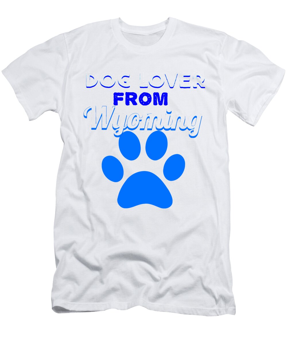 1 Dogloverfrom Wyoming Kaylin Watchorn T-Shirt