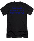 1 Dogs Are Better Than Most People 3 Kaylin Watchorn T-Shirt