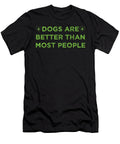 1 Dogs Are Better Than Most People 4 Kaylin Watchorn T-Shirt