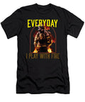 1 Everyday I Play with Fire Firefighting Fireman Firefighter Maximus Designs T-Shirt