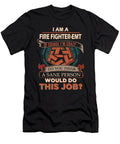 1 Fire Fighter Emt We Do Precision Job Gift Item Shi Hu Kang T-Shirt