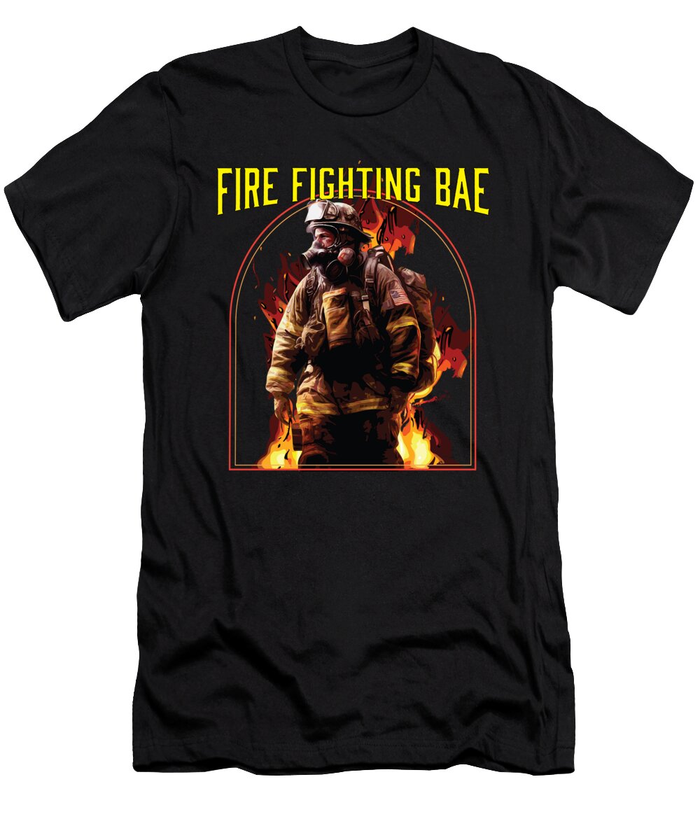 1 Fire Fighting Bae Fire Rescue Firefighting Firefighter Maximus Designs T-Shirt