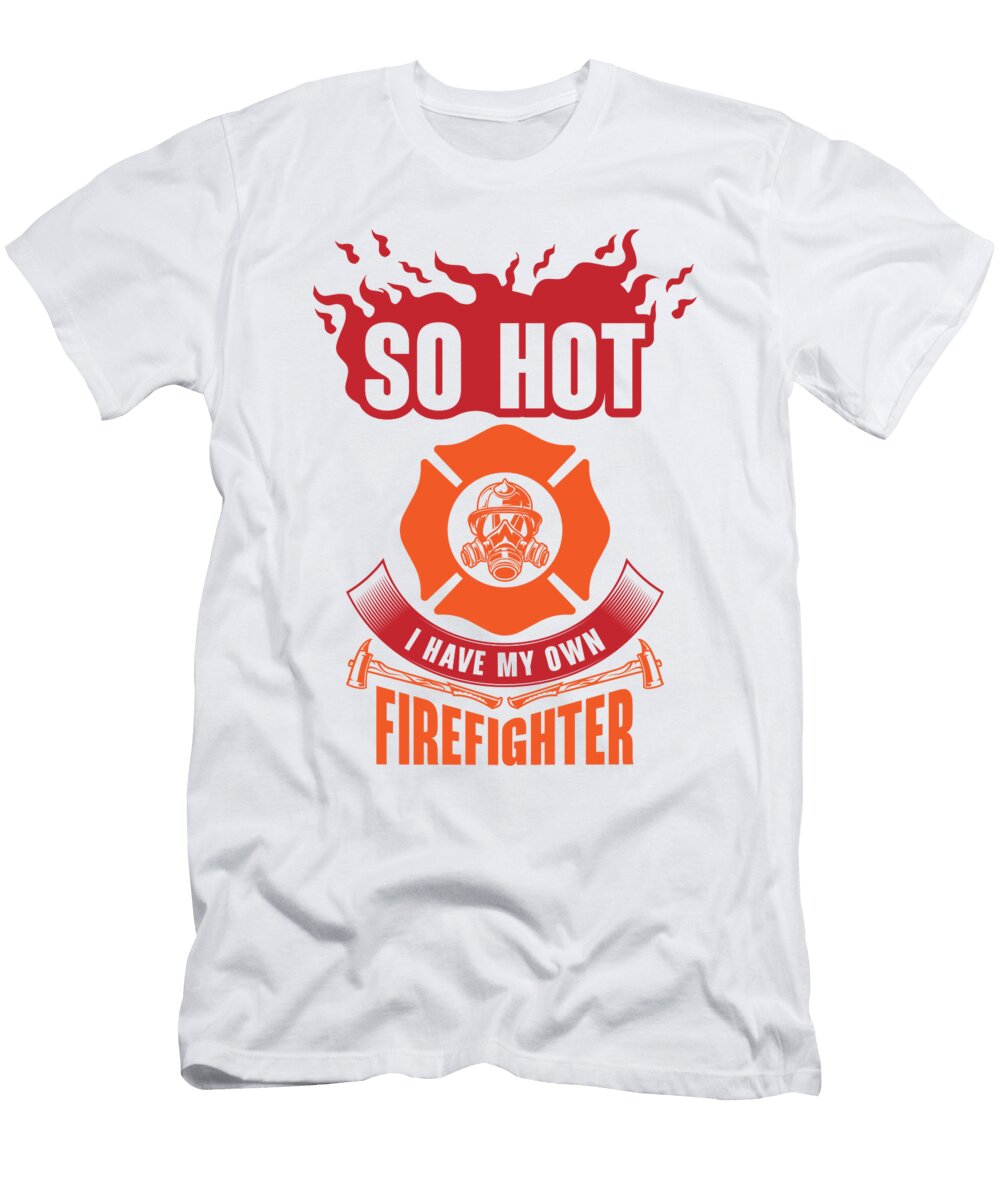 1 Firefighter Hot Woman Fire Department Toms Store T-Shirt