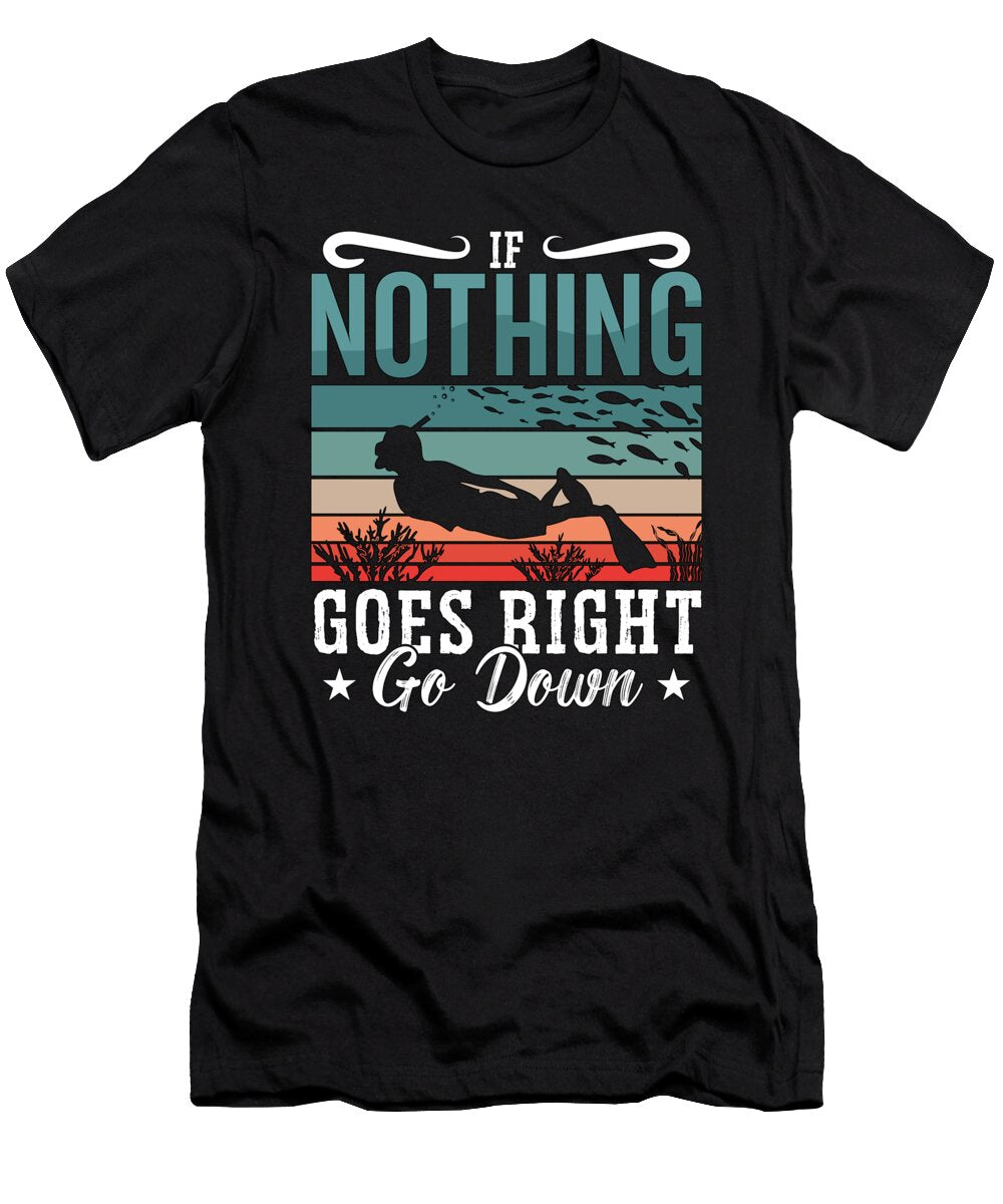 1 Freediving If Nothing Goes Right Go Down Freediver Tshirtconcepts Marvin Poppe T-Shirt