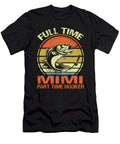 1 Full Time Mimi Part Time Hooker Fishing Dhbubble T-Shirt
