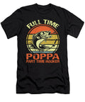 1 Full Time Poppa Part Time Hooker Fishing Dhbubble T-Shirt