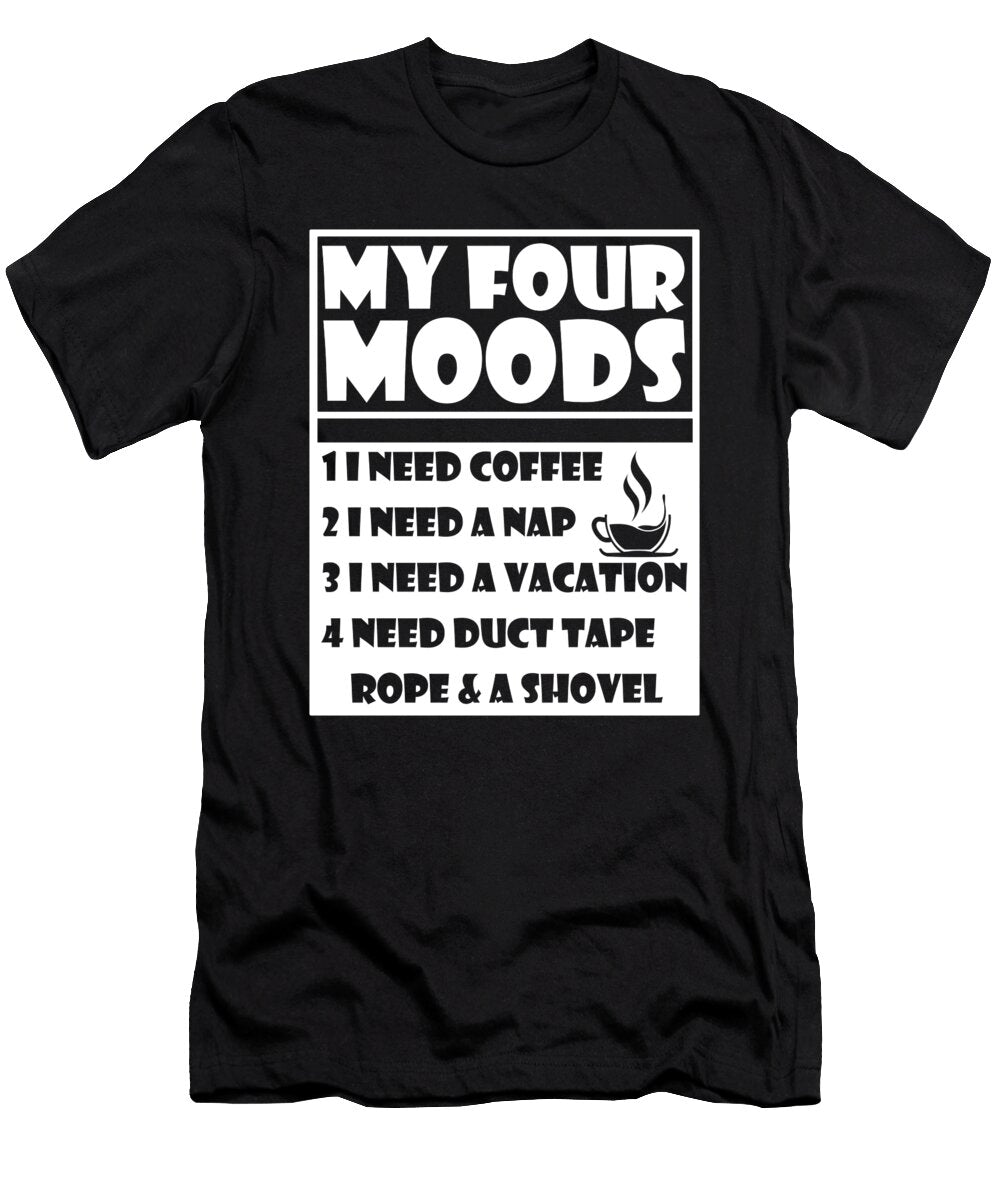 1 Funny Coffee My Four Moods I Need Coffee I Need a Nap Crazy Squirrel T-Shirt