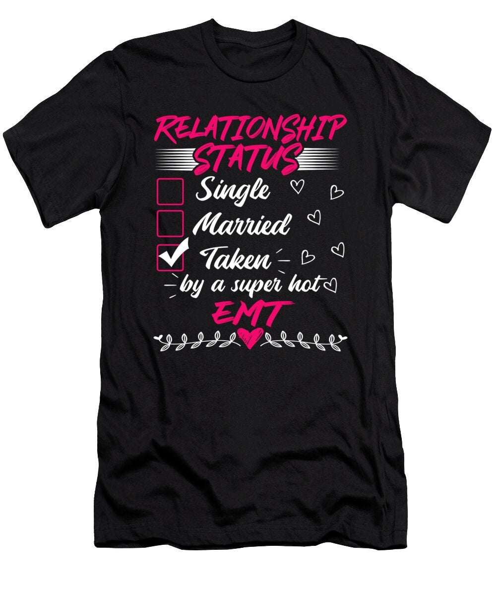 1 Funny His and Her Gift Idea Emt Relationship Status Haselshirt T-Shirt