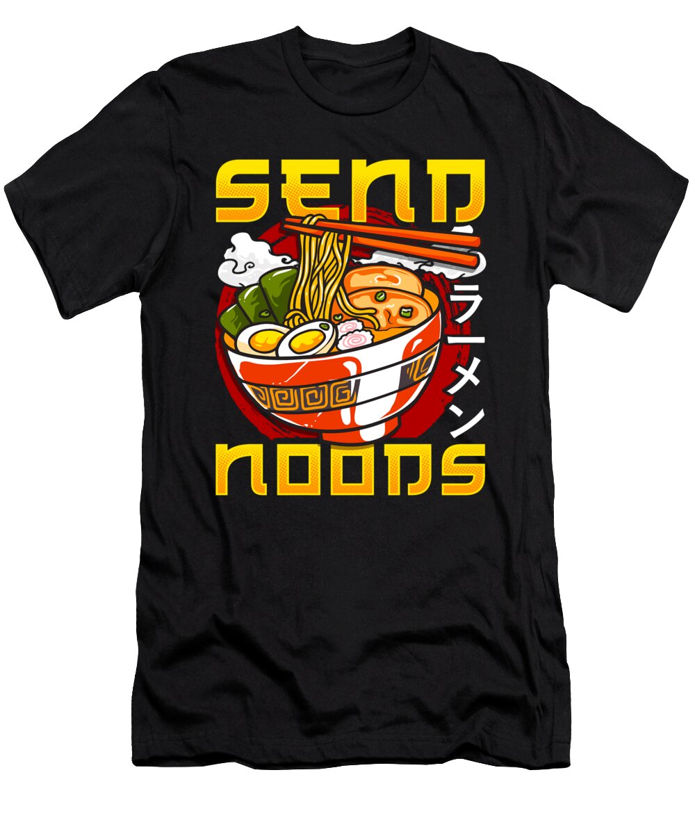 1 Funny Send Noods Anime Gamer Pho Ramen Noodle Pun the Perfect Presents T-Shirt
