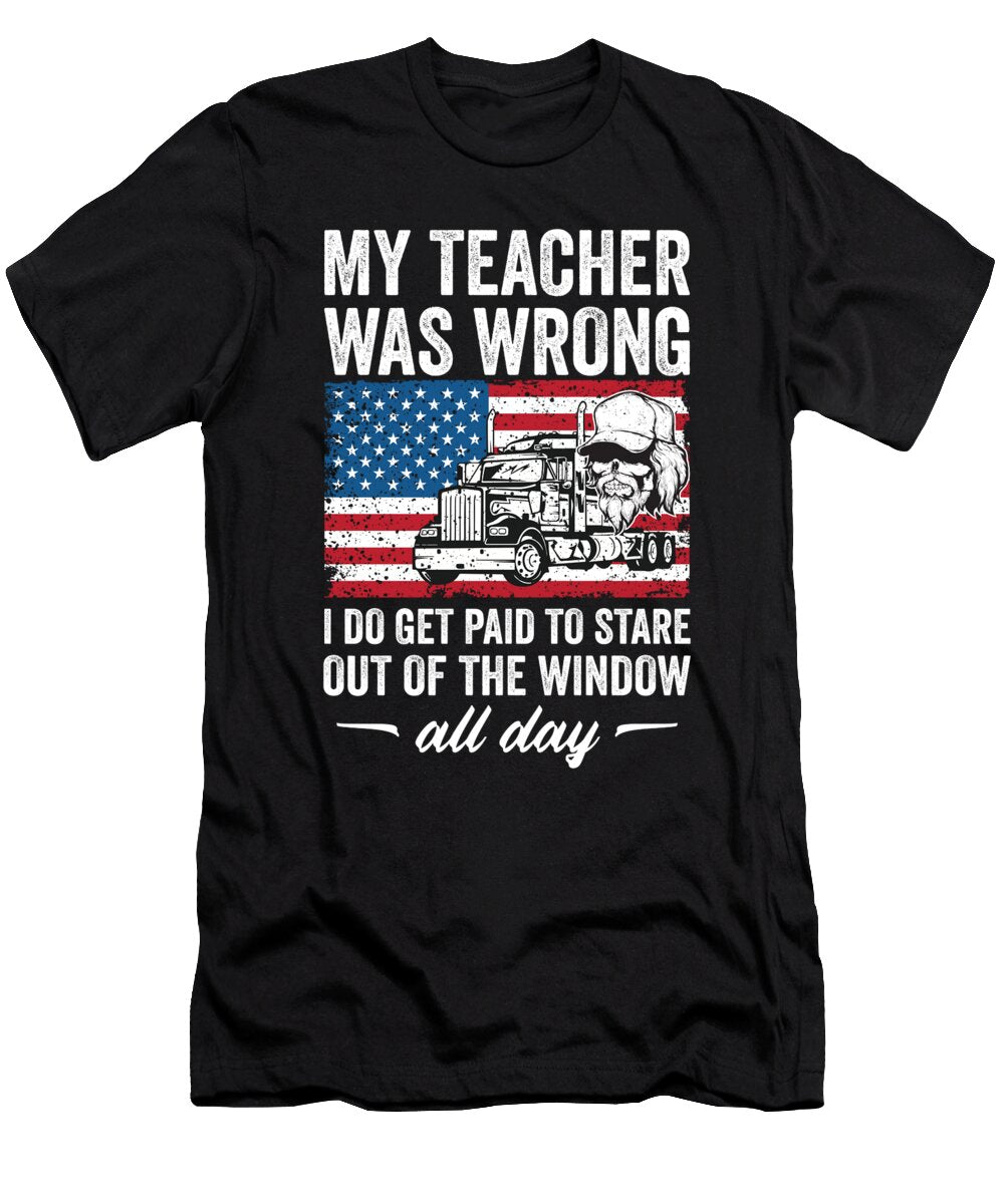 1 Funny Trucker Quote Me T-Shirt