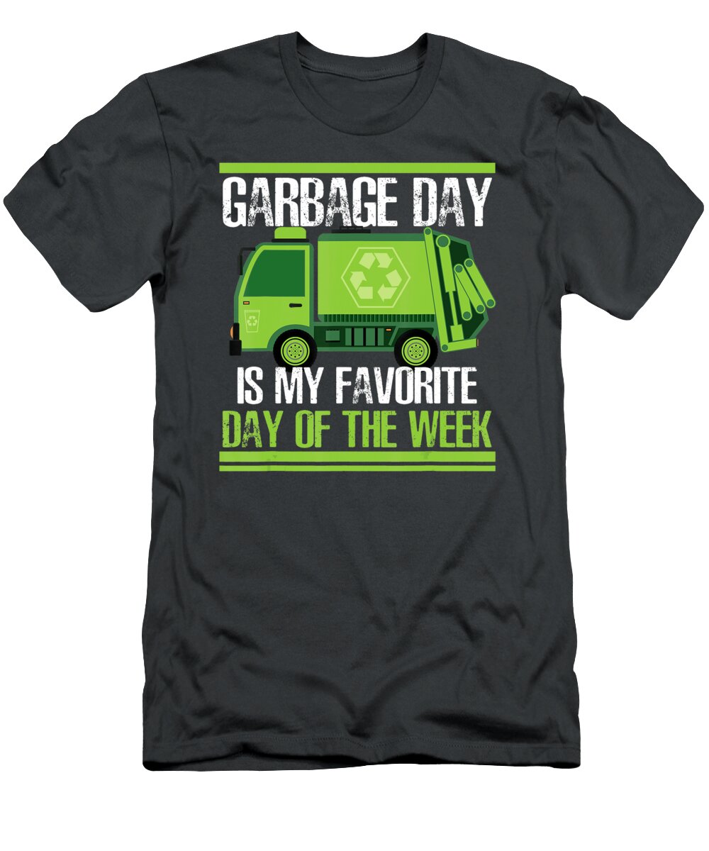1 Garbage Day Is My Favorite Day of the Week Anh Nguyen T-Shirt