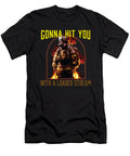 1 Gonna Hit You with a Loaded Stream Maximus Designs T-Shirt
