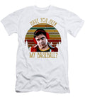 1 Have You Seen My Baseball Quang Vu T-Shirt