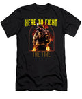1 Here to Fight the Fire Fireman Firefighting Firefighter Maximus Designs T-Shirt