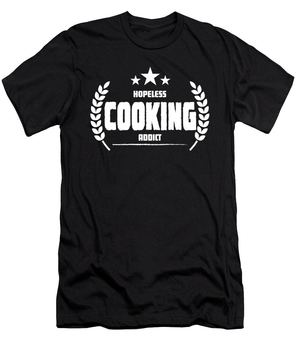 1 Hopeless Cooking Addict Funny Addiction Jacob Zelazny T-Shirt