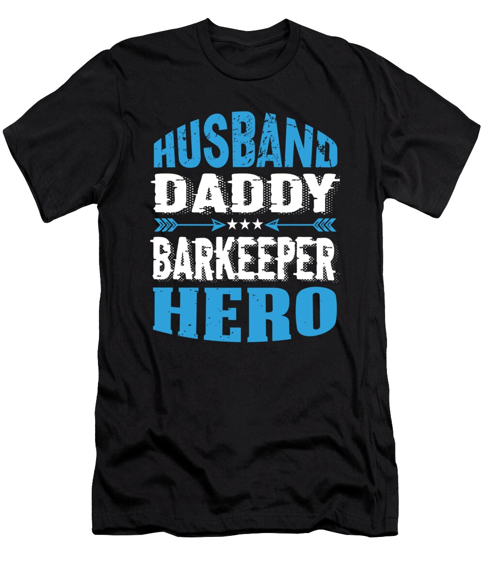 1 Husband Daddy Barkeeper Hero Steven Zimmer T-Shirt