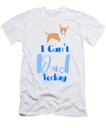 1 I Cant Dad Today Bull Terrier Kaylin Watchorn T-Shirt