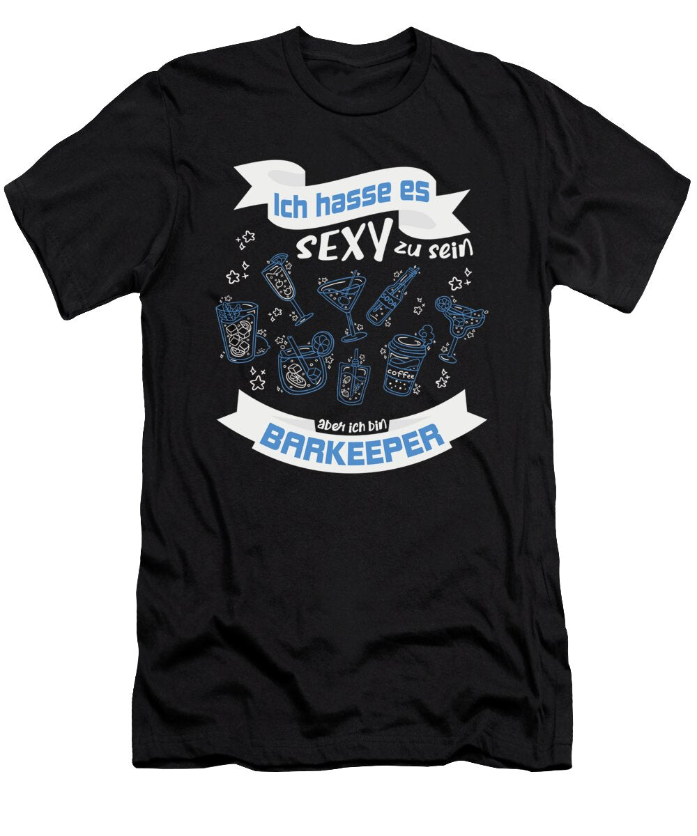 1 I Hate to Be Sexy But I Am a Barkeeper Greenoptix T-Shirt