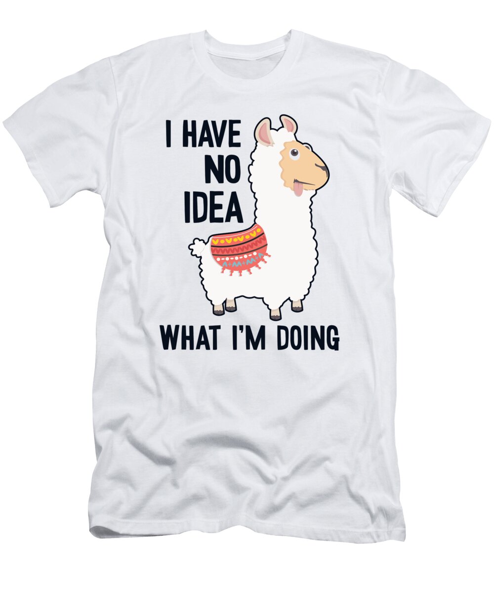 1 I Have No Idea What Im Doing Guanaco Llama Vicuna Alpaca Marco Rothe T-Shirt