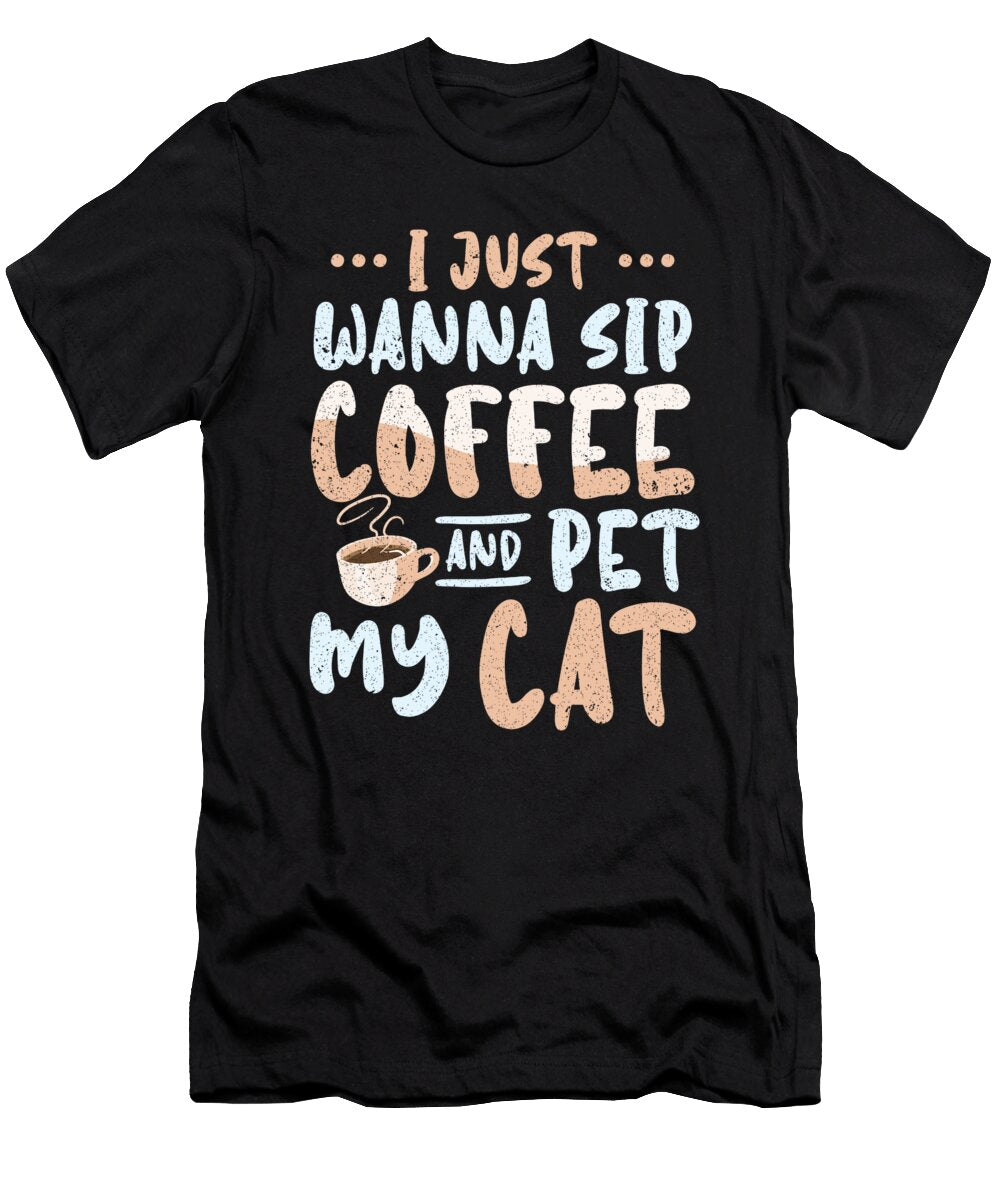 1 I Just Wanna Sip Coffee and Pet My Cat Toms Store T-Shirt