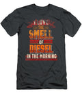 1 I Love the Smell of Diesel in the Morning Anh Nguyen T-Shirt