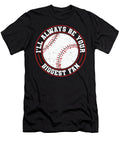 1 Ill Always Be Your Biggest Fan Sambel Pedes T-Shirt
