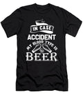 1 in Case of Accident My Blood Type Is Beer Calnyto T-Shirt
