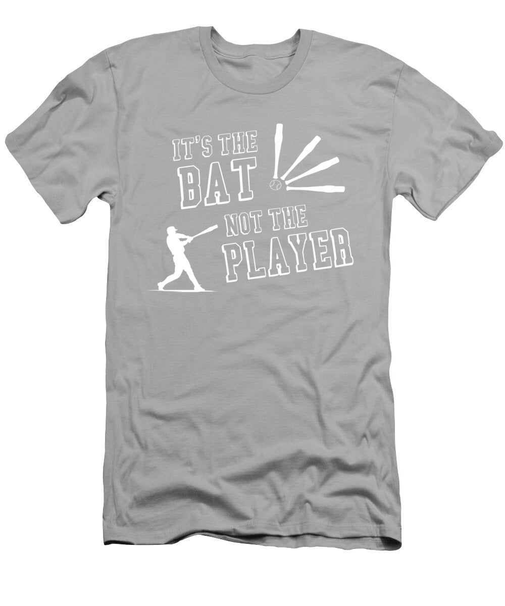 1 Its the Torpedo Bat Not the Playerdk Photographic Arts and Design Studio T-Shirt