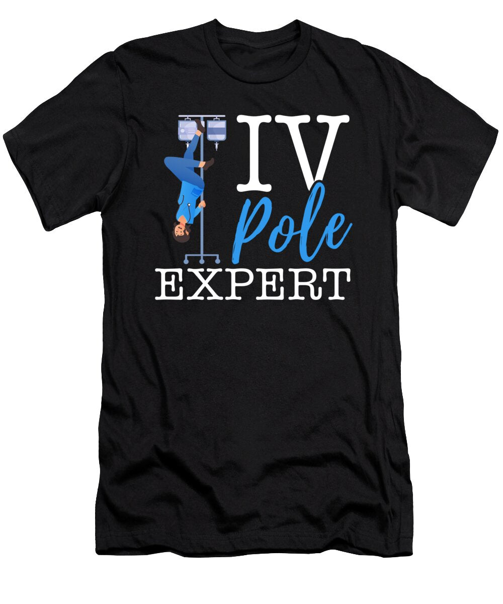 1 Iv Pole Expert Funny Nurse Me T-Shirt