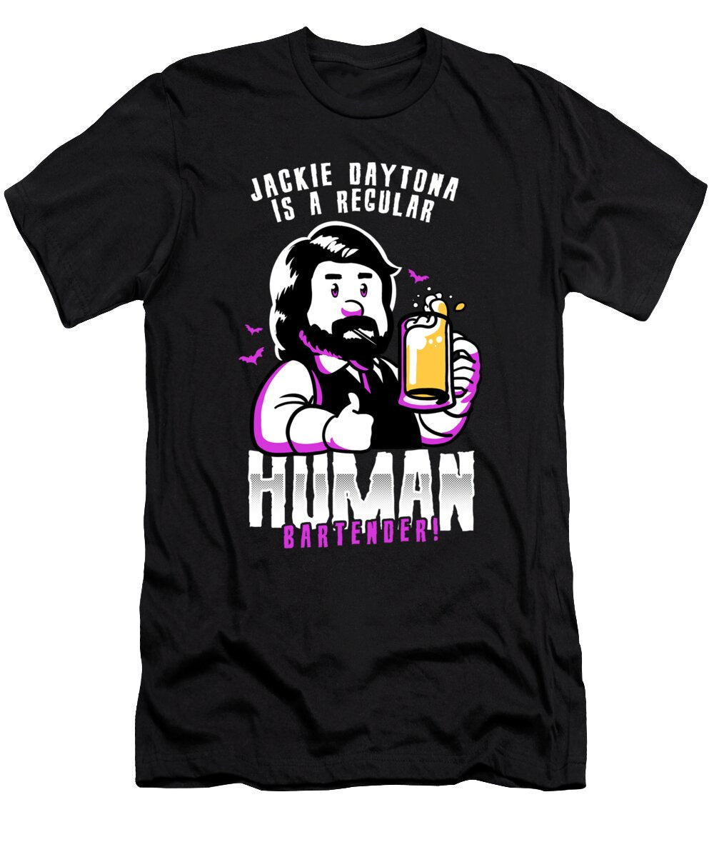 1 Jackie Daytona Regular Human Bartender Roya Steward T-Shirt