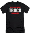 1 Just One More Truck Driver Cool Driver Gift Thomas Larch T-Shirt
